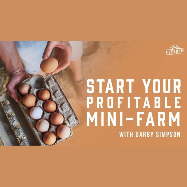 Start Your Profitable Mini Farm with Darby Simpson