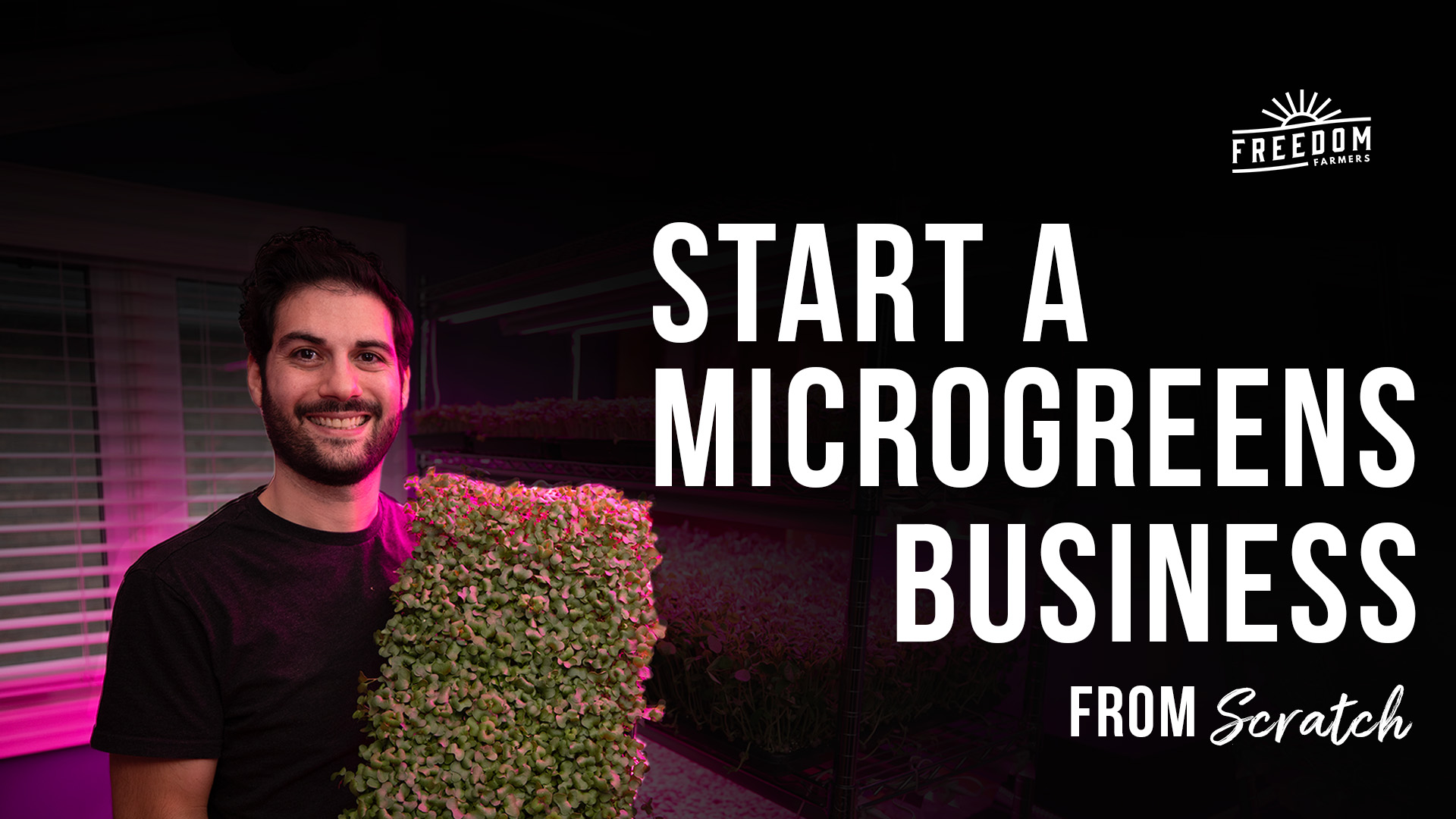 Start A Microgreens Business From Scratch course with Jonah Krochmalnek